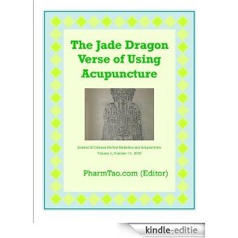 The Jade Dragon Verse of Using Acupuncture (Yu Long Fu) (Journal of Chinese Herbal Medicine and Acupuncture) (English Edition) [Kindle-editie]
