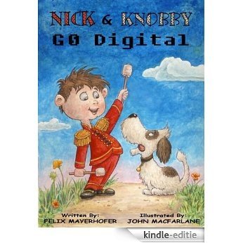 Nick & Knobby Go Digital (The Adventures of Nick & Nobby) (English Edition) [Kindle-editie]