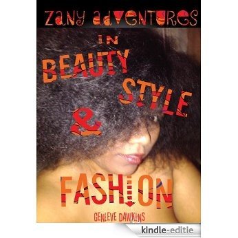 Zany Adventures in Fashion, Style & Beauty (English Edition) [Kindle-editie]