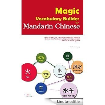 Magic Vocabulary Builder for Mandarin Chinese: Learn the Secrets of Chinese Lexicology with Diagrams,Increase Your Vocabulary with geometric progression,Cover ... (Magic Mandarin Book 1) (English Edition) [Kindle-editie] beoordelingen
