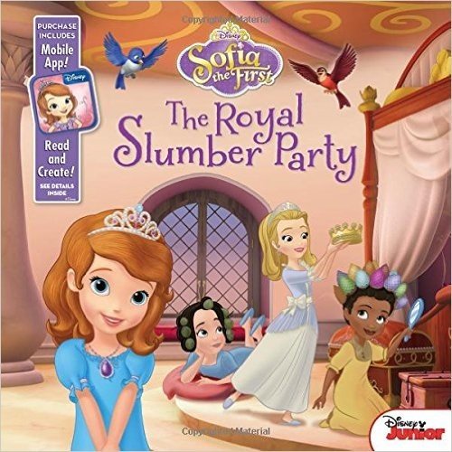 Sofia the First the Royal Slumber Party: Purchase Includes Mobile App for iPhone and iPad! Read and Create!