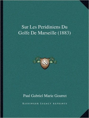 Sur Les Peridiniens Du Golfe de Marseille (1883)