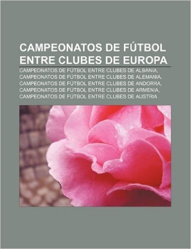 Campeonatos de Futbol Entre Clubes de Europa: Campeonatos de Futbol Entre Clubes de Albania, Campeonatos de Futbol Entre Clubes de Alemania