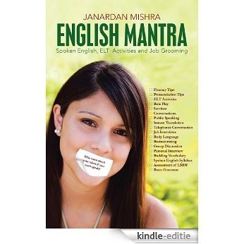 ENGLISH MANTRA: Spoken English, ELT Activites and Job Grooming (English Edition) [Kindle-editie]