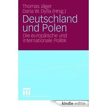 Deutschland und Polen: Die europäische und internationale Politik [Kindle-editie]