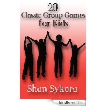 20 Classic Group Games for Kids (English Edition) [Kindle-editie]