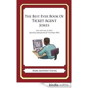 The Best Ever Book of Ticket Agent Jokes (English Edition) [Kindle-editie]