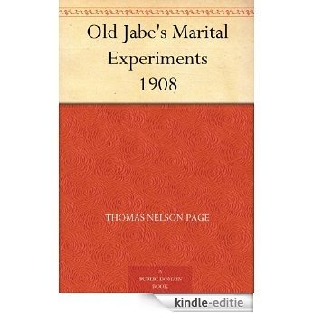 Old Jabe's Marital Experiments 1908 (English Edition) [Kindle-editie]