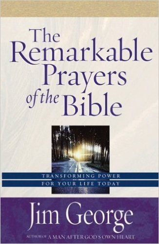 The Remarkable Prayers of the Bible (English Edition)