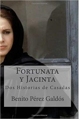 Fortunata y Jacinta: DOS Historias de Casadas
