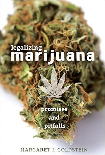 Legalizing Marijuana: Promises and Pitfalls