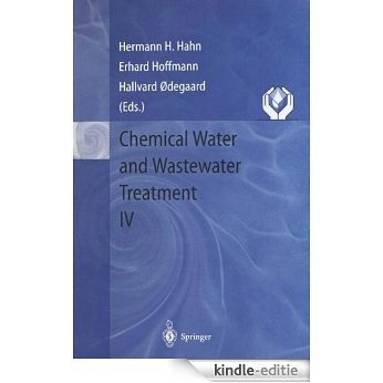 Chemical Water and Wastewater Treatment IV: Proceedings of the 7th Gothenburg Symposium 1996, September 23 - 25, 1996, Edinburgh, Scotland [Kindle-editie]