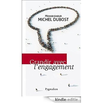 Grandir avec l'engagement (DOCUMENTS ET TE) [Kindle-editie]
