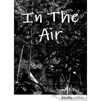 In the Air [Kindle-editie]