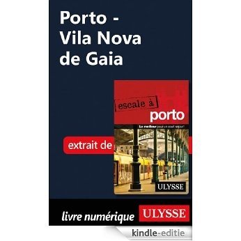 Porto - Vila Nova de Gaia [Kindle-editie]