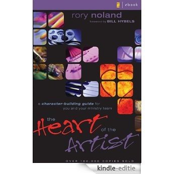The Heart of the Artist: A Character-Building Guide for You and Your Ministry Team [Kindle-editie]