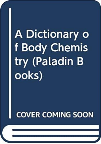 A Dictionary of Body Chemistry (Paladin Books)