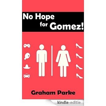 No Hope for Gomez! (English Edition) [Kindle-editie]