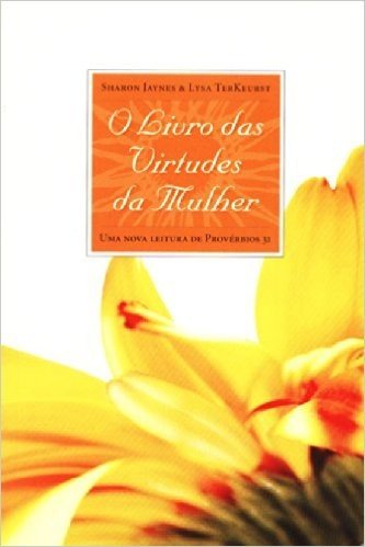 O Livro Das Virtudes Da Mulher