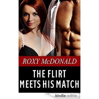 The Flirt Meets His Match: And the Girl Finds Love at Any Size (English Edition) [Kindle-editie]