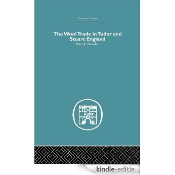 Wool Trade in Tudor and Stuart England (Economic History) [Kindle-editie]