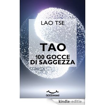 Tao. 100 gocce di saggezza (Italian Edition) [Kindle-editie]