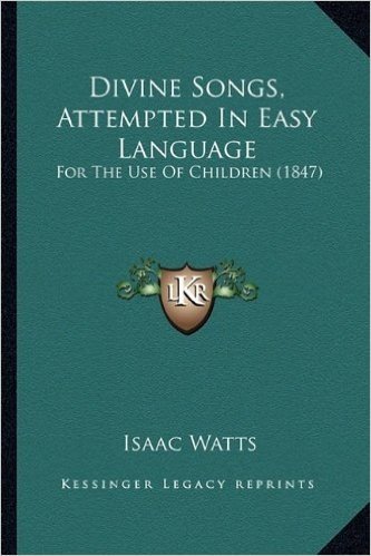 Divine Songs, Attempted in Easy Language: For the Use of Children (1847) baixar