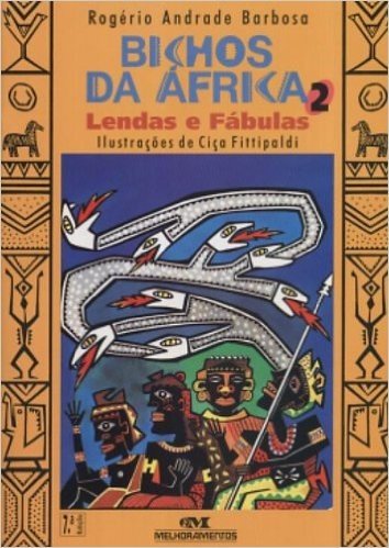 Bichos Da África 2. Lendas E Fábulas