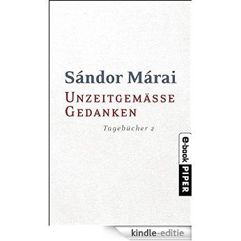 Unzeitgemäße Gedanken: Tagebücher 2 (German Edition) [Kindle-editie]