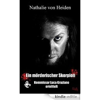 Ein mörderischer Skorpion: Kommissar Luca Graziano ermittelt (German Edition) [Kindle-editie]