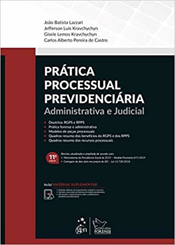 Prática Processual Previdenciária - Administrativa e Judicial