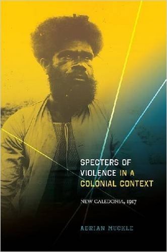 Specters of Violence in a Colonial Context: New Caledonia, 1917 baixar