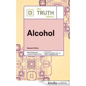 The Truth About Alcohol [Kindle-editie]