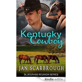 Kentucky Cowboy by Jan Scarbrough: Bluegrass Reunion Series, Book One (English Edition) [Kindle-editie]