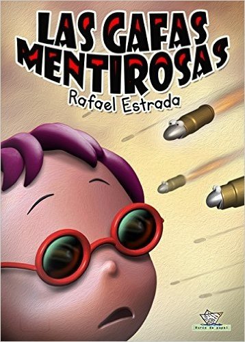 Las gafas mentirosas (Infantil nº 1) (Spanish Edition)