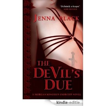 The Devil's Due: Number 3 in series (Morgan Kingsley Exorcist) (English Edition) [Kindle-editie]