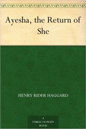 Ayesha, the Return of She (English Edition)