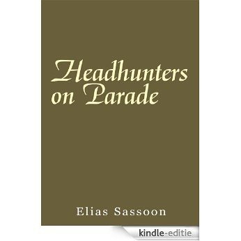 Headhunters on Parade (English Edition) [Kindle-editie]