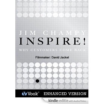 Inspire! Why Customers Come Back [Kindle uitgave met audio/video]