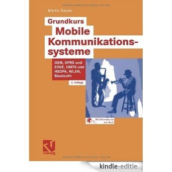 Grundkurs Mobile Kommunikationssysteme: Von UMTS, GSM und GPRS zu Wireless LAN und Bluetooth Piconetzen [Kindle-editie]