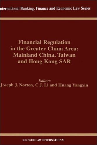Financial Regulation in the Greater China Area: Mainland China, Taiwan, and Hong Kong Sar
