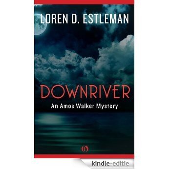 Downriver (Amos Walker Novels) [Kindle-editie]