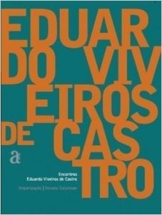 Encontros. Eduardo Viveiros De Castro
