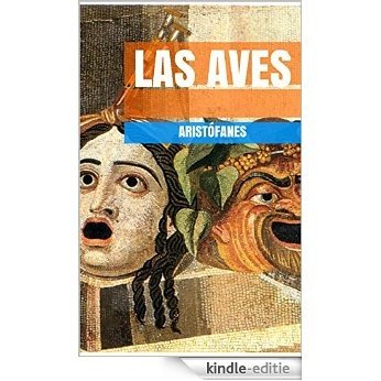 Las aves (Spanish Edition) [Kindle-editie]
