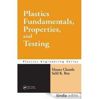 Plastics Fundamentals, Properties, and Testing (Plastics Engineering) [Print Replica] [Kindle-editie]