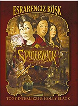 Spiderwick Günceleri 1 (Ciltli): Esrarengiz Köşk