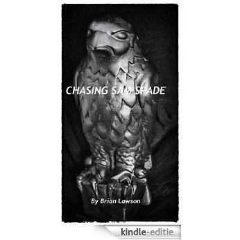 Chasing Sam Spade (English Edition) [Kindle-editie]