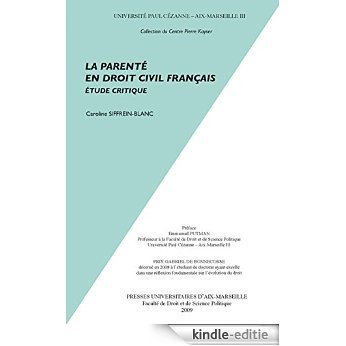 La parenté en droit civil français: Étude critique (Droit privé) [Kindle-editie]