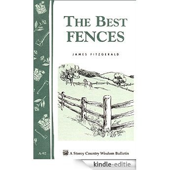 The Best Fences: Storey's Country Wisdom Bulletin A-92 (Storey Country Wisdom Bulletin) (English Edition) [Kindle-editie]