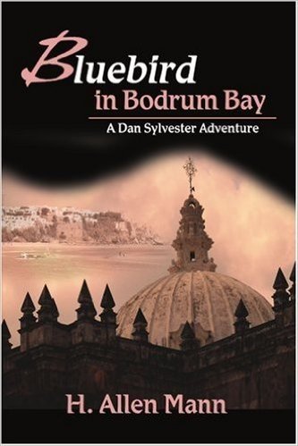 Bluebird in Bodrum Bay: A Dan Sylvester Adventure